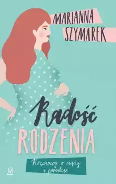 Radość rodzenia Książki Literatura faktu