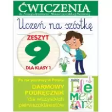 Uczeń na szóstkę Zeszyt 9 dla klasy 1 Ćwiczenia do Naszego Elementarza Książki Podręczniki i lektury