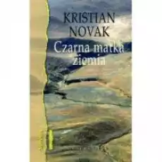 Czarna matka ziemia Książki Literatura piękna