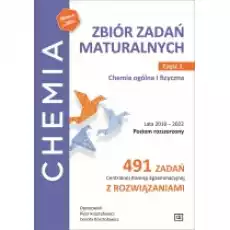 Chemia Zbiór zadań maturalnych Lata 201082112022 Poziom rozszerzony 491 zadań Centralnej Komisji Egzaminacyjnej z rozwią Książki Podręczniki i lektury