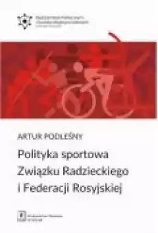 Polityka sportowa Związku Radzieckiego i Federacji Rosyjskiej Książki Ebooki