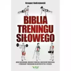 Biblia treningu siłowego Książki Sport