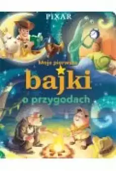 Moje pierwsze bajki o przygodach Disney Pixar Książki Dla dzieci