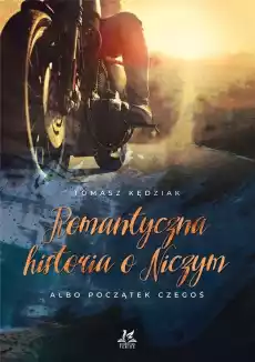 Romantyczna historia o Niczym albo początek Książki Romans