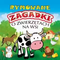 Rymowane zagadki o zwierzętach na wsi Książki Dla dzieci