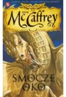 Smocze oko Anne McCaffrey Książki Fantastyka i fantasy