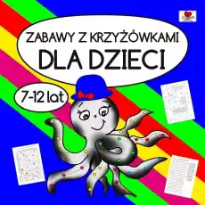 Zabawy z krzyżówkami dla dzieci 712 lat Książki