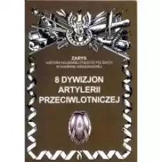 8 Dywizjon Artylerii Przeciwlotniczej Książki Historia