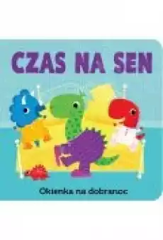 Czas na sen Okienka na dobranoc Książki Dla dzieci