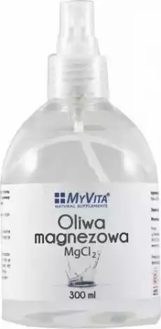 Oliwa magnezowa MgCl2 300ml MyVita Zdrowie i uroda Kosmetyki i akcesoria Kosmetyki i akcesoria do kąpieli Olejki do kąpieli Aromaterapia