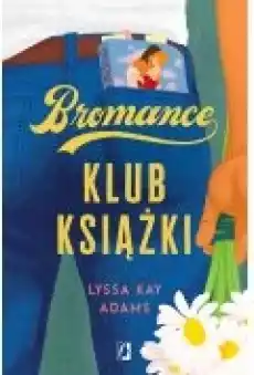 Klub książki Bromance Tom 1 Książki Literatura obyczajowa