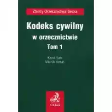 Kodeks cywilny w orzecznictwie Tom 1 Książki Prawo akty prawne