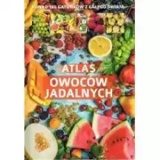 Atlas owoców jadalnych Książki Kulinaria przepisy kulinarne