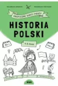 Historia Polski Graficzne karty pracy 45 klasa Książki Podręczniki i lektury