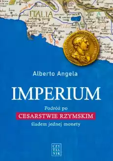 Imperium Podróż po Cesarstwie Rzymskim śladem jednej monety wyd 2 Książki Historia