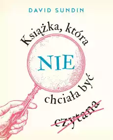 Książka która nie chciała być czytana Książki Dla dzieci