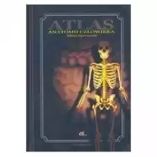 Atlas anatomii człowieka Książki Nauki ścisłe