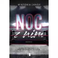 Noc z nim Bokser Tom 1 Książki Literatura obyczajowa