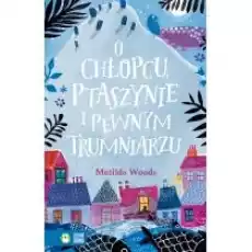 O chłopcu ptaszynie i pewnym trumniarzu Książki Dla dzieci