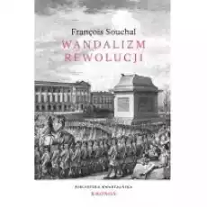 Wandalizm Rewolucji Książki Historia