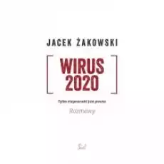 Wirus 2020 Tylko niepewność jest pewna Książki Literatura faktu