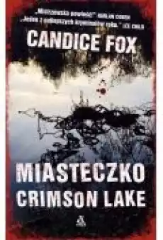 Miasteczko Crimson Lake Książki Kryminał sensacja thriller horror