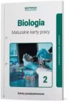 Biologia 2 Maturalne karty pracy Zakres rozszerzony Szkoły ponadpodstawowe Książki Podręczniki i lektury