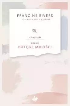 Odkryj potęgę miłości rozważania Książki Powieści i opowiadania