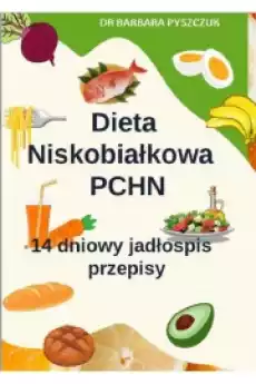 Dieta Niskobiałkowa w PChN ndash 14dniowy jadłospis przepisy Książki Audiobooki