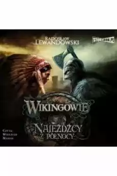 Najeźdźcy z północy Wikingowie Tom 2 Książki Audiobooki