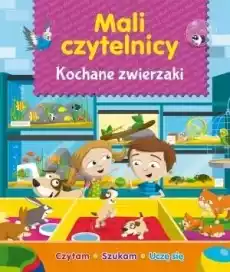 Mali Czytelnicy Kochane zwierzaki Książki Dla dzieci