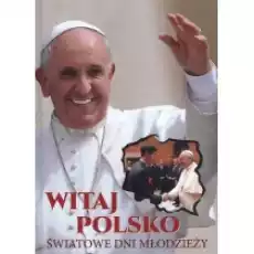 Witaj Polsko Światowe Dni Młodzieży Książki Religia