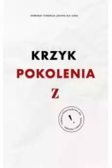 Niemy krzyk pokolenia Z Książki Poradniki