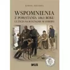 Wspomnienia z Powstania 1863 roku i z życia na Książki Historia