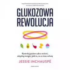 Glukozowa rewolucja Książki Kulinaria przepisy kulinarne