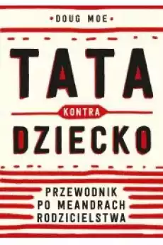 Tata kontra dziecko Książki Poradniki