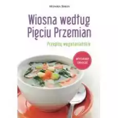 Wiosna według Pięciu Przemian Książki Kulinaria przepisy kulinarne