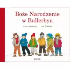 Boże Narodzenie w Bullerbyn Bullerbyn Tom 4 Książki Dla dzieci