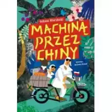 Machiną przez Chiny Książki Dla dzieci