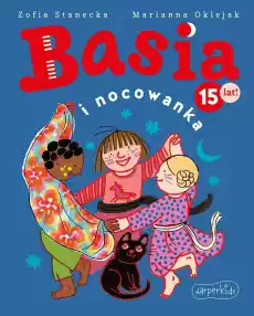 Basia i nocowanka Basia Książki Dla dzieci