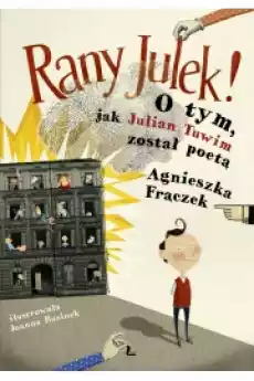 RANY JULEK O tym jak Julian Tuwim został poetą Książki Audiobooki