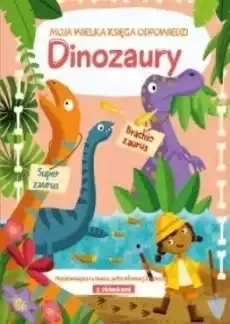 Moja wielka księga odpowiedzi Dinozaury Książki Dla dzieci