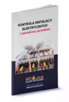 Kontrola instalacji elektrycznych i czasookresy sprawdzeń Książki Prawo akty prawne