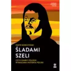 Śladami Szeli czyli diabły polskie Wymazana Książki Historia