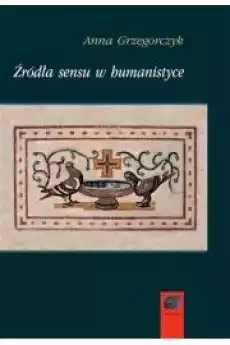 Źródła sensu w humanistyce Książki Religia