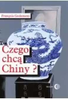 Czego chcą Chiny Książki Ebooki