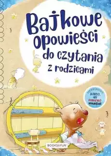 Bajkowe opowieści do czytania z rodzicami Dla dziecka