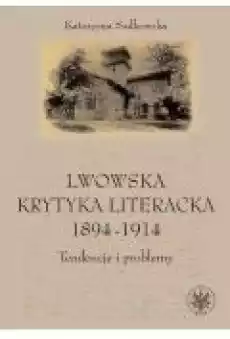 Lwowska krytyka literacka 18941914 Książki Ebooki