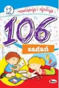 106 zadań Rozwiązuję i zgaduję 46 lat Książki Dla dzieci