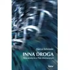 Inna droga Moje przeżycia w Polu Informacyjnym Książki Ezoteryka senniki horoskopy